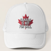 Canada is Not For Sale Hat