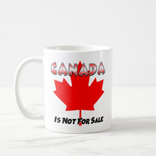 Canada Is Not For Sale Mug (Left)