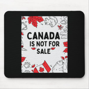 Canada Is Not For Sale – Patriotic Canadian Illust Mouse Mat