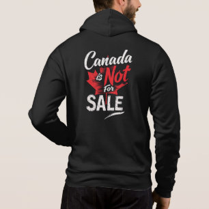 Canada Is Not For Sale - Patriotic Statement Hoodie