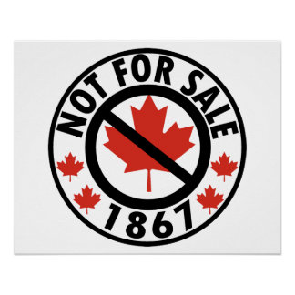 CANADA IS NOT FOR SALE  POSTER