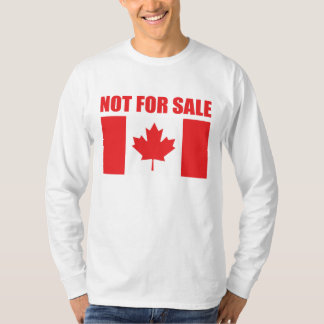 Canada is NOT for Sale T-Shirt