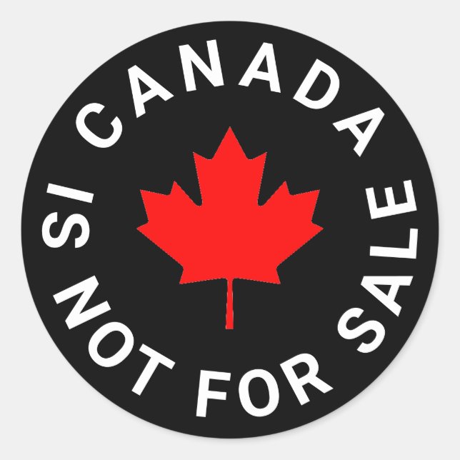 Canada is not for sale text red maple leaf black classic round sticker (Front)