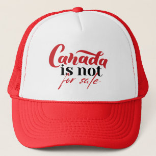 Canada is NOT For Sale  Trucker Hat