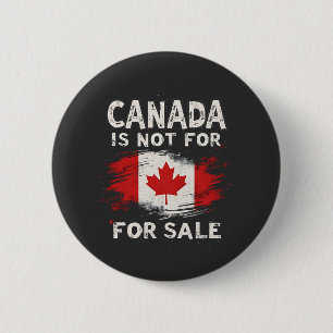 Canada Is not For Sale Trump President 6 Cm Round Badge