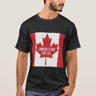 Canada is Not for Sel T-Shirt