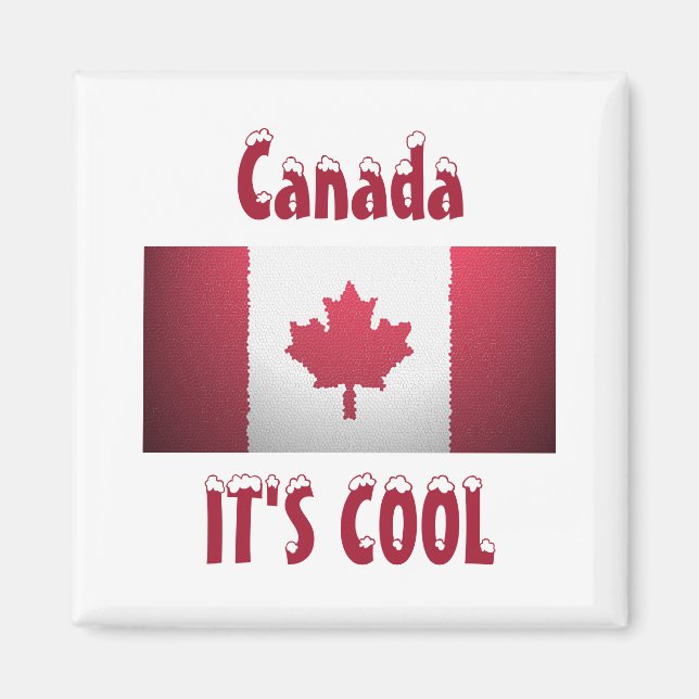Canada It's Cool Flag Magnet (Front)