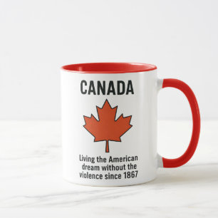 Canada Living The American Dream Without The  Mug