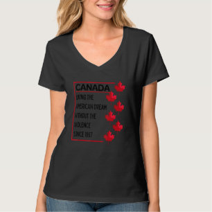 Canada Living The American Dream Without Violence T-Shirt
