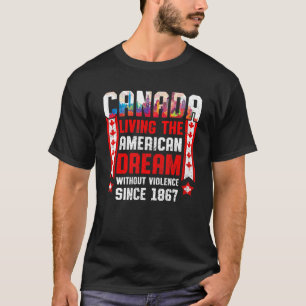 Canada Living The American Happy Canada Day Flag T-Shirt