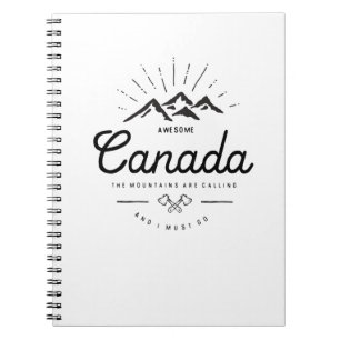Canada Mountains are Calling I Must Go Monotone Notebook