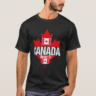 Canada Never 51st State Dad Flag Golf beaver funny T-Shirt