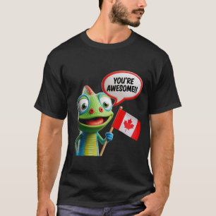 Canadian Chameleon You're Awesome T-Shirt