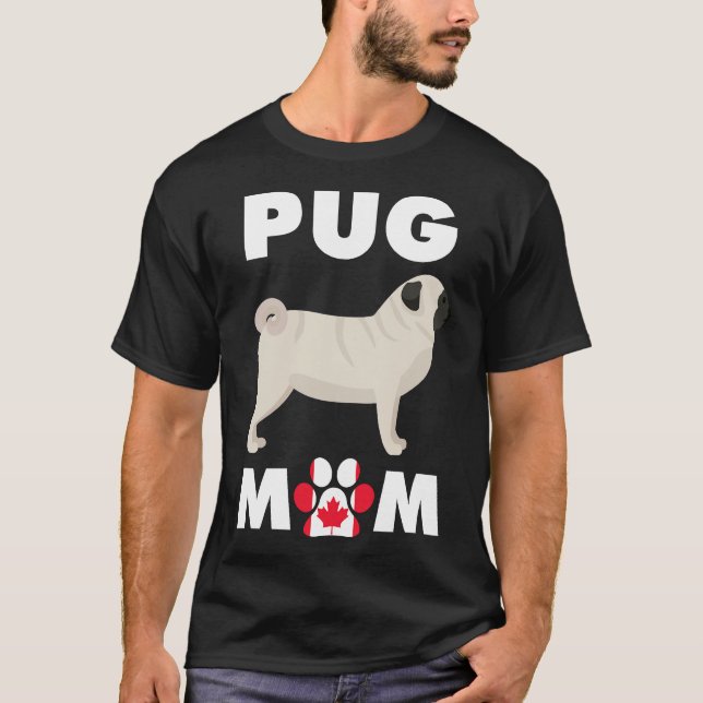 Canadian Dog Pug Mum Essential T-Shirt 1004 (Front)