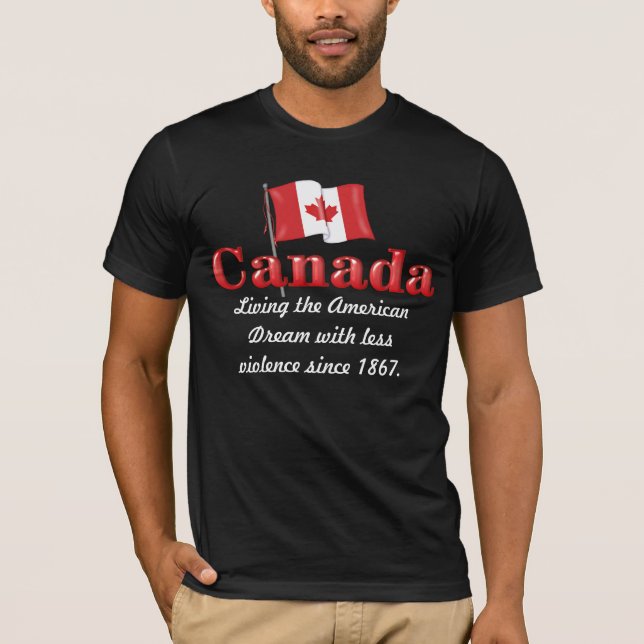 Canadian Dream T-Shirt (Front)