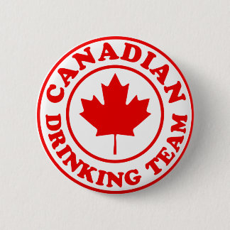 Canadian Drinking Team 6 Cm Round Badge