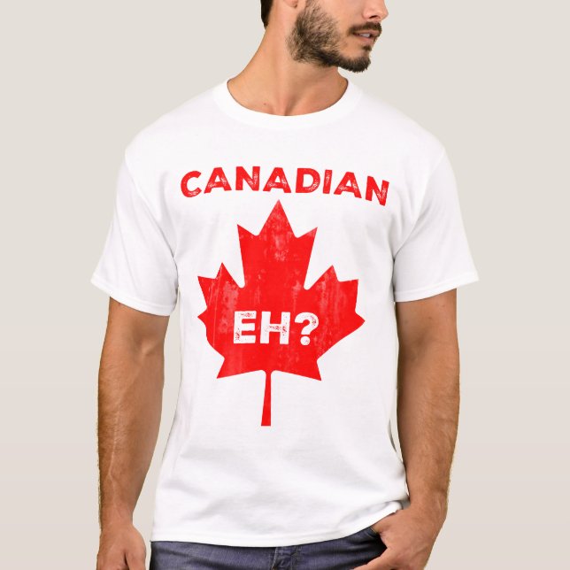 Canadian Eh? Maple Leaf T-Shirt (Front)