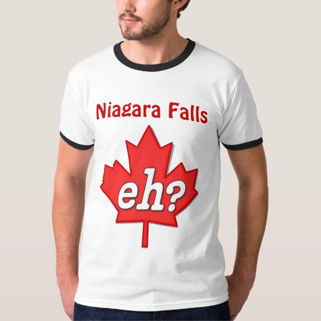 Canadian Eh? - Niagara Falls T-Shirt (Front)