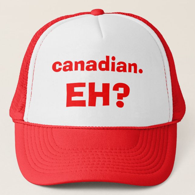 canadian., EH? Trucker Hat (Front)