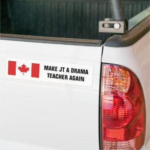 Canadian Flag Make JT a Drama Teacher Again Bumper Sticker