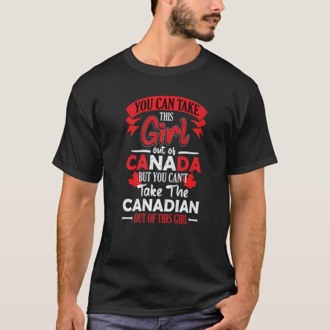 Canadian girl canadian roots proud of canada canad T-Shirt (Front)