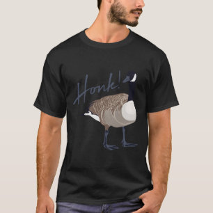 Canadian Goose Honk Bird Hunter 2 T-Shirt