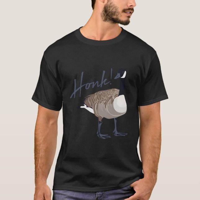 Canadian Goose Honk Bird Hunter 2 T-Shirt (Front)