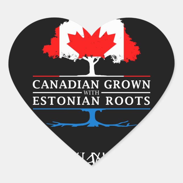 Canadian Grown with Estonian Roots   Estonia Heart Sticker (Front)