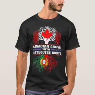 Canadian Grown with Portuguese Roots T-Shirt
