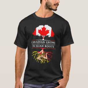 Canadian Grown with Sicilian Roots   Sicily Design T-Shirt
