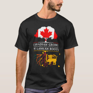 Canadian Grown with Sri Lankan Roots Sri Lanka T-Shirt