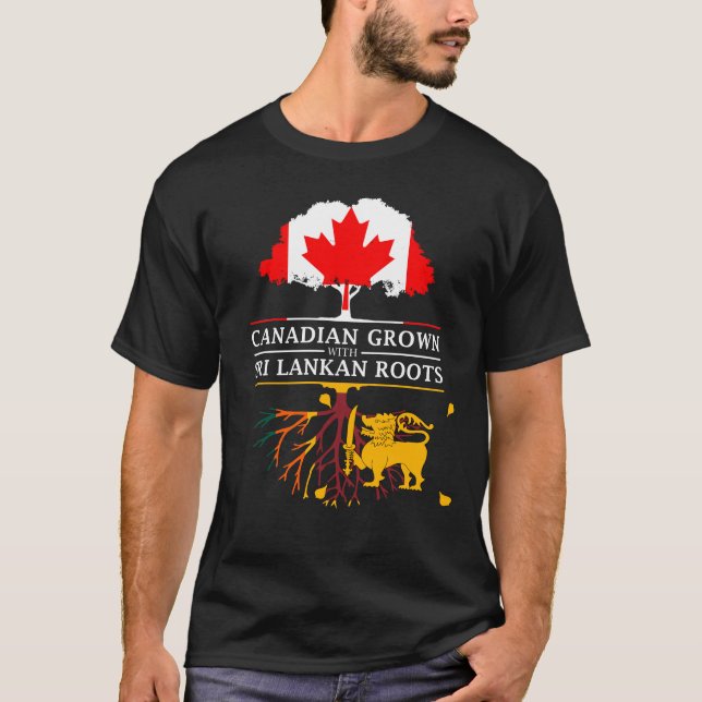 Canadian Grown with Sri Lankan Roots   Sri Lanka T-Shirt (Front)