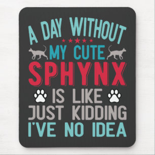 Canadian Hairless Sphynx Cat Owner Funny Saying Mouse Mat