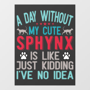Canadian Hairless Sphynx Cat Owner Funny Saying Window Cling