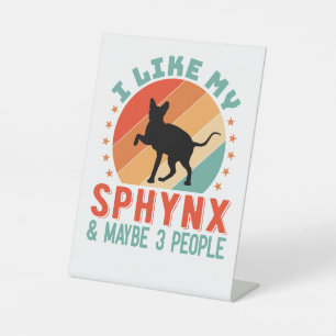 Canadian Hairless Sphynx Cat Owner Humour Pedestal Sign
