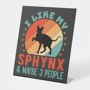 Canadian Hairless Sphynx Cat Owner Humour Pedestal Sign