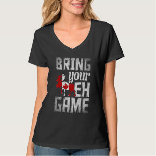 Canadian Moose Maple Leaf Bring Your Eh Game Canad T-Shirt