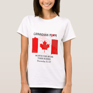 CANADIAN MUM Worth More Than Rubies PROVERBS 31 T-Shirt