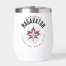 Canadian Nagavator Telling you Where to Go tumbler
