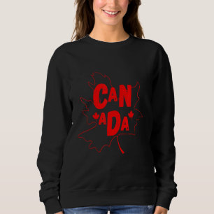 Canadian Proud Canada Leaf Canada Flag Canada Day Sweatshirt