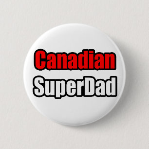 Canadian SuperDad 6 Cm Round Badge