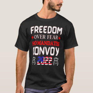 Canadian Truckers Freedom Over Fear No Mandates Co T-Shirt