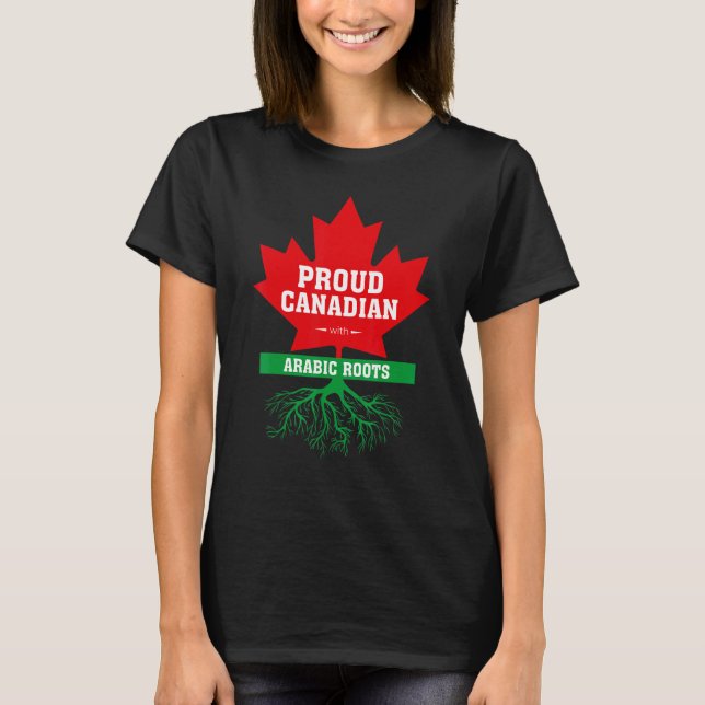 Canadian with Arabic roots Canadian Citizenship Ce T-Shirt (Front)