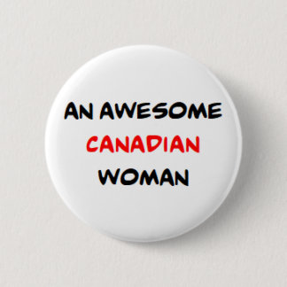 canadian woman, awesome coffee mug 6 cm round badge