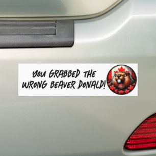 Canadian "Wrong Beaver  Donald" Trump Bumper Sticker