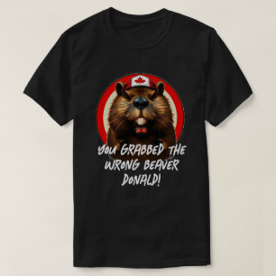 Canadian "Wrong Beaver Donald" Trump T-Shirt