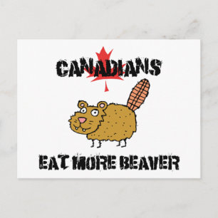 Canadians Eat More Beaver Postcard