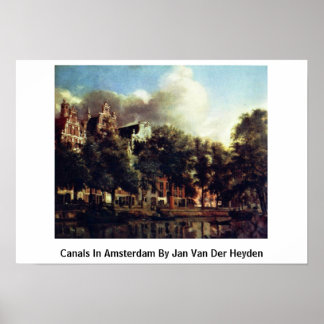 Canals In Amsterdam By Jan Van Der Heyden Poster