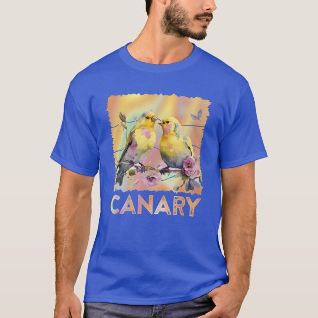 Canaries Canary Bird Lovers singing Birds friend T-Shirt (Front)