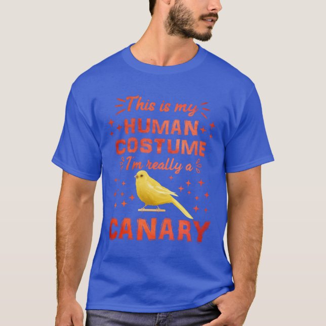 Canaryhis is my Human Costume Canary Bird lover re T-Shirt (Front)